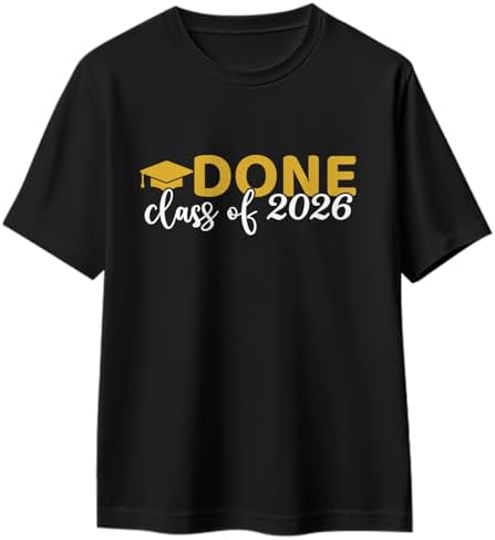 Done Class of 2026 Graduation T-Shirt for Seniors Women Men